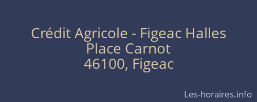 Crédit Agricole - Figeac Halles