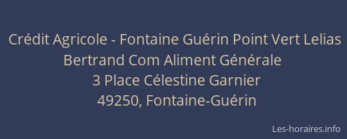 Crédit Agricole - Fontaine Guérin Point Vert Lelias Bertrand Com Aliment Générale