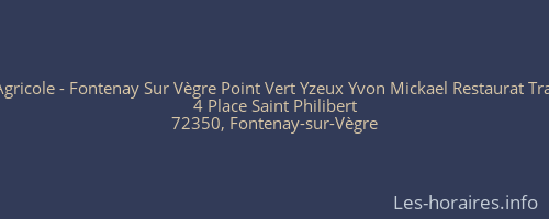 Crédit Agricole - Fontenay Sur Vègre Point Vert Yzeux Yvon Mickael Restaurat Traditionn