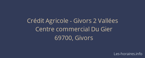 Crédit Agricole - Givors 2 Vallées