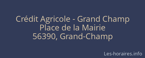 Crédit Agricole - Grand Champ