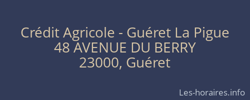 Crédit Agricole - Guéret La Pigue