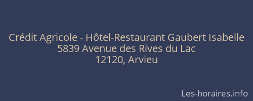 Crédit Agricole - Hôtel-Restaurant Gaubert Isabelle