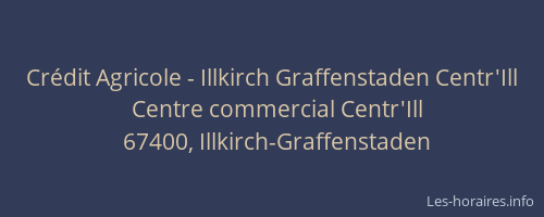 Crédit Agricole - Illkirch Graffenstaden Centr'Ill