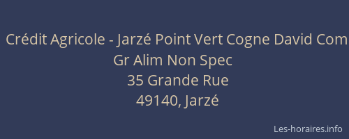 Crédit Agricole - Jarzé Point Vert Cogne David Com Gr Alim Non Spec