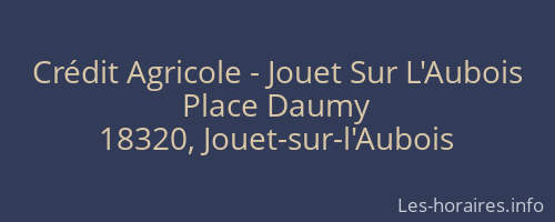 Crédit Agricole - Jouet Sur L'Aubois