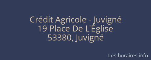 Crédit Agricole - Juvigné