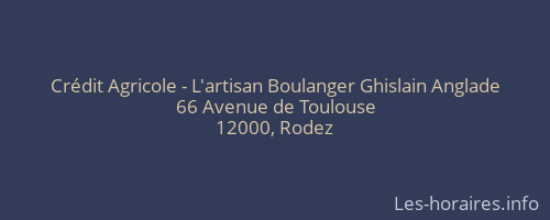 Crédit Agricole - L'artisan Boulanger Ghislain Anglade