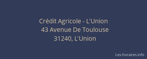 Crédit Agricole - L'Union