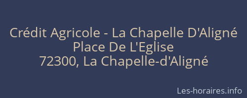 Crédit Agricole - La Chapelle D'Aligné