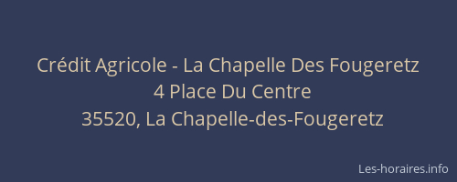 Crédit Agricole - La Chapelle Des Fougeretz