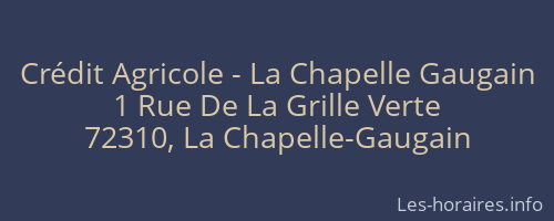 Crédit Agricole - La Chapelle Gaugain
