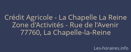 Crédit Agricole - La Chapelle La Reine