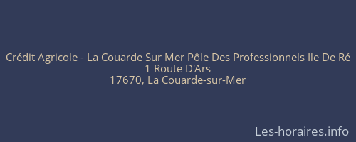 Crédit Agricole - La Couarde Sur Mer Pôle Des Professionnels Ile De Ré