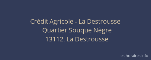 Crédit Agricole - La Destrousse