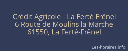 Crédit Agricole - La Ferté Frênel