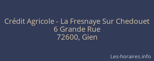 Crédit Agricole - La Fresnaye Sur Chedouet