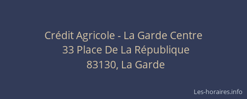 Crédit Agricole - La Garde Centre