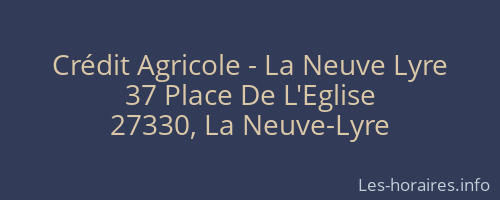 Crédit Agricole - La Neuve Lyre