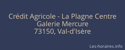 Crédit Agricole - La Plagne Centre