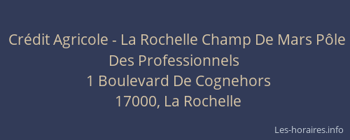 Crédit Agricole - La Rochelle Champ De Mars Pôle Des Professionnels