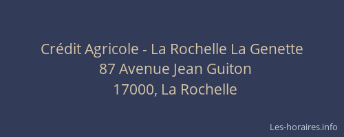 Crédit Agricole - La Rochelle La Genette