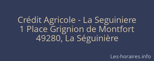 Crédit Agricole - La Seguiniere