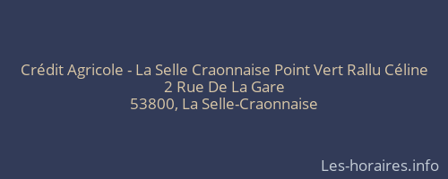 Crédit Agricole - La Selle Craonnaise Point Vert Rallu Céline