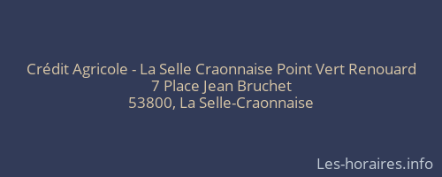 Crédit Agricole - La Selle Craonnaise Point Vert Renouard
