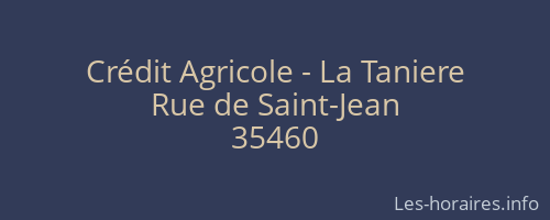 Crédit Agricole - La Taniere
