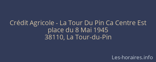 Crédit Agricole - La Tour Du Pin Ca Centre Est