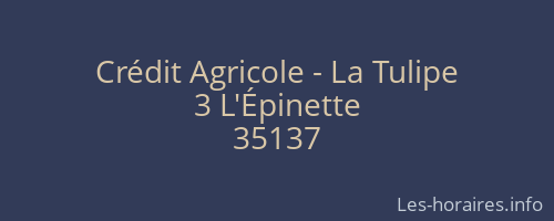 Crédit Agricole - La Tulipe