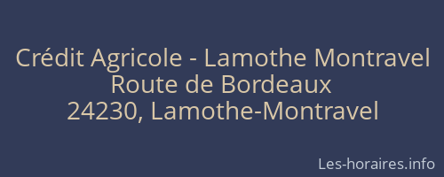 Crédit Agricole - Lamothe Montravel