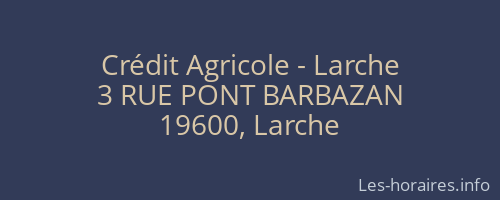 Crédit Agricole - Larche