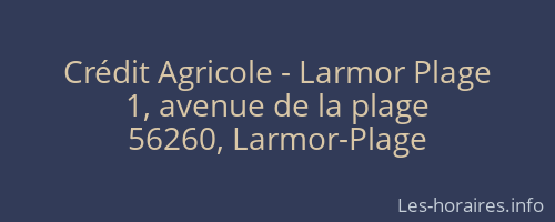 Crédit Agricole - Larmor Plage