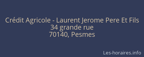 Crédit Agricole - Laurent Jerome Pere Et Fils