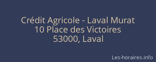 Crédit Agricole - Laval Murat