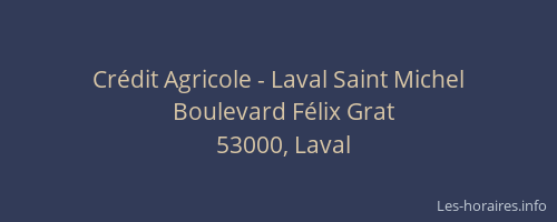 Crédit Agricole - Laval Saint Michel