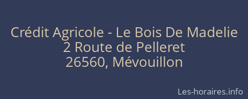 Crédit Agricole - Le Bois De Madelie