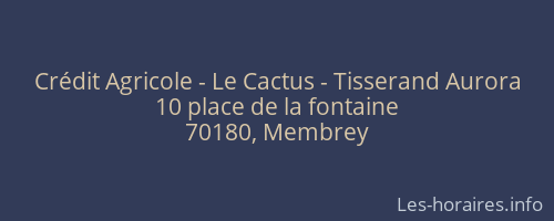 Crédit Agricole - Le Cactus - Tisserand Aurora