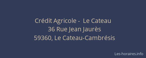 Crédit Agricole -  Le Cateau