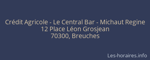 Crédit Agricole - Le Central Bar - Michaut Regine