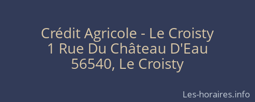 Crédit Agricole - Le Croisty
