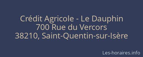 Crédit Agricole - Le Dauphin