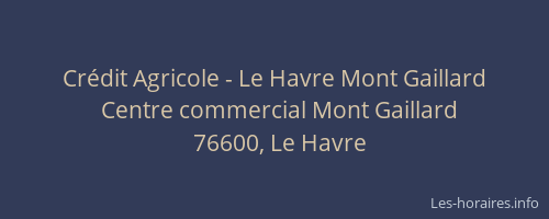 Crédit Agricole - Le Havre Mont Gaillard