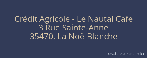 Crédit Agricole - Le Nautal Cafe