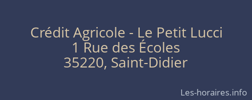 Crédit Agricole - Le Petit Lucci