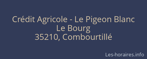 Crédit Agricole - Le Pigeon Blanc