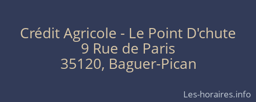 Crédit Agricole - Le Point D'chute