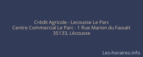 Crédit Agricole - Lecousse Le Parc